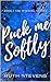 Puck Me Softly by Ruth   Stevens