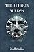 The 24-Hour Burden