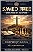 Saved Free — Discipled on P...