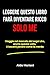 Leggere questo libro farà diventare ricco... solo ME: Viaggio nel mercato dei sogni che, anche questa volta, ti lascerà povero come la merda (Italian Edition)