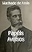 Papéis-Avulsos (Com notas - Gigantes da Literatura Brasileira) (Portuguese Edition)