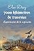 7000 kilómetros de travesías: Experiencias de la migración (Spanish Edition)