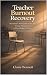 Teacher Burnout Recovery: B...