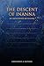 The Descent of Inanna: An Annotated Retelling