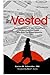 (in)Vested: The Untold Story of How Stock Plans Empowered The People Who Built the Global Economy