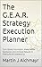 The G.E.A.R. Strategy Execution Planner: Turn Goals into Action, Make Better Decisions, and Achieve Results in Intercultural Leadership (The G.E.A.R. Model ... Building Trust, Ensuring Results Book 3)