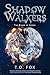 Shadow Walkers by T.D. Fox Shadow Walkers by T.D. Fox