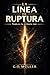 La línea de ruptura (Spanish Edition)