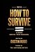 How To Survive: A Released Records Of Events Part III (How To Survive by Dustin Thomas Rudd)
