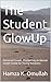 The Student GlowUp: Personal Growth, Productivity & Mental Health Guide for Young Achievers