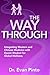 The Way Through: Integrating Western and Chinese Medicine with Daoist Wisdom for Global Wellness