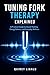 Tuning Fork Therapy Explained: A Practical Guide to Sound Healing, Energy Balance, and Everyday Wellness