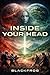 INSIDE YOUR HEAD: If the prison is huge, you won’t feel it’s a prison.