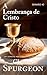 A Lembrança de Cristo (Sermão #2) (Os Sermões de Charles Spurgeon) (Portuguese Edition)