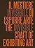 The Invisible Craft of Exhibiting Art