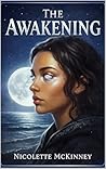The Awakening by Nicolette McKinney