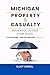 MICHIGAN PROPERTY AND CASUALTY INSURANCE LICENSE EXAM GUIDE: Built for Understanding and Exam Readiness