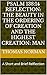 Psalm 138:14 Reflection: The Beauty in the Ordering of Creation and the Highest Creation: Man