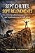 Sept Chutes, Sept Relèvements: Se Relever par la Puissance Qui Ne Faillit (French Edition)
