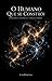 O Humano que se Constrói: Consciência, existência e a Escala Humana (Teoria das Escalas da Existêcia Livro 2) (Portuguese Edition)