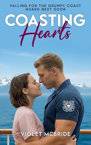 Coasting Hearts: Falling For The Grumpy Coast Guard Next Door (The Healing Hearts Series)