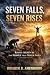 Seven Falls, Seven Rises : ...