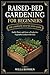 Raised-Bed Gardening for Be...