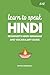 Learn to Speak Hindi: Beginner’s Hindi Grammar and Vocabulary Guide (Learn Hindi)