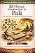 10-Minute Introduction to the Pāli: Your First Step toward the Words of the Buddha (Buddhist Studies in 10 Minutes Series Vol. 3)