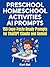 Preschool Homeschool Activities AI Prompts: 150 Copy-Paste Ready Prompts for ChatGPT, Claude & Gemini to Plan Literacy, Math, Science, Art, and ... to 5 (AI Toolkit for Homeschooling Book 4)