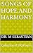 SONGS OF HOPE AND HARMONY: Collection of 100 Poems
