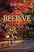 Believe: A Story of Grace After the Fall