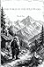 The Forge in the Wild Peaks: A Quiet Journey of Patience, Nature, and Inner Strength