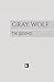 GRAY WOLF: The Legend