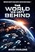 The World We Left Behind (The Final Earth Chronicles Book 1)