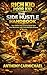 How to Start a Side Hustle for Teens: Step-by-Step Guide to Making Money, Getting Customers, and Building Your First Business (The Rich Kid Academy Series)
