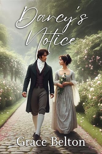 Darcy’s Notice: A Pride and Prejudice Variation (Kindle Edition)
