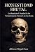 Honestidad Brutal: Los Beneficios Y Desafíos De Ser Verdaderamente Directo Con Los Demás (Spanish Edition)