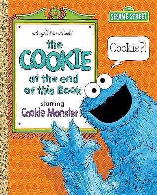 The Cookie at the End of this Book (Sesame Street) (Big Golden Book)