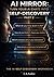 AI Mirror: Turn Your AI Chats into Self Discovery: Part 2: 100 More Questions To Ask Your AI and Discover Yourself
