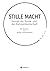 Stille Macht: Fernab der Politik und der Parteienlandschaft (German Edition)