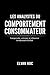 LES ANALYSTES DU COMPORTEMENT CONSOMMATEUR: Comprendre, anticiper et influencer les décisions d' achat (French Edition)