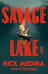 Savage Lake by Nick Medina Savage Lake by Nick Medina