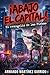 ¡Abajo el Capital!: El Evangelio de las Fichas (Spanish Edition)