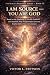 I AM SOURCE — YOU ARE GOD: ...
