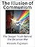 The Illusion of Communism: The Deeper Truth Behind the Ukrainian War
