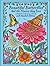 Beautiful Butterflies and The Flowers They Love, Adult Coloring Book, Left Handed Edition: 50 Exotic Butterflies and The Flowers They Pollinate
