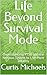 Life Beyond Survival Mode: Understanding PTSD and the Nervous System to Live More Steadily