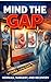 “Mind the Gap”: Hernias, Surgery, and Recovery
