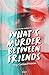 What's murder between friends